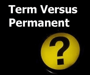 Term Life Insurance quotes vs. Whole Life Insurance Quotes